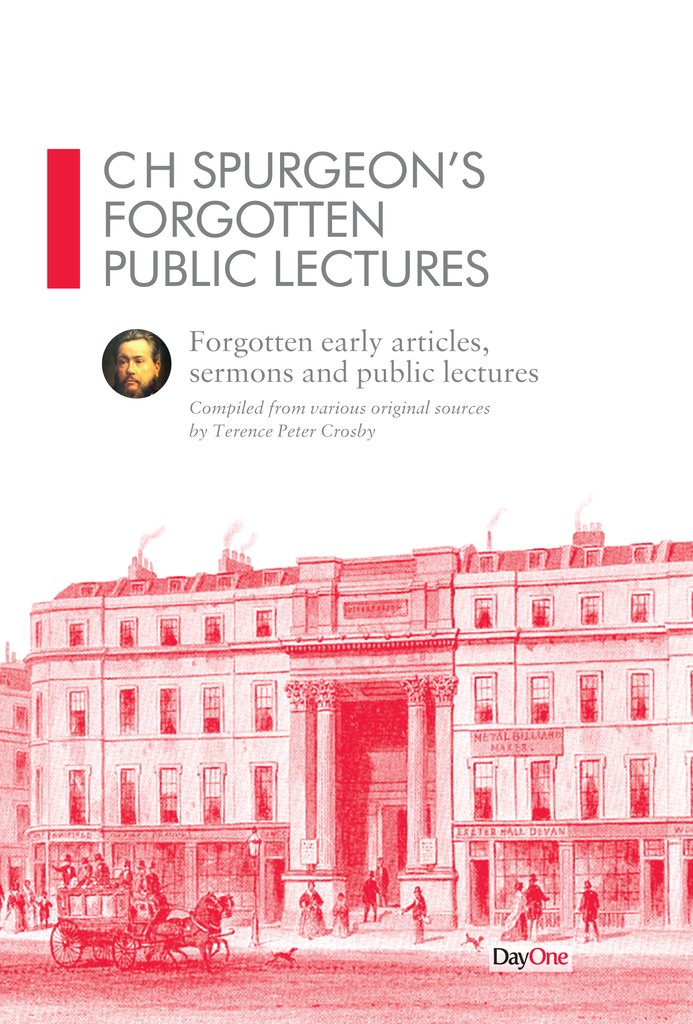 CH Spurgeon's Forgotten Public Lectures - Re-vived