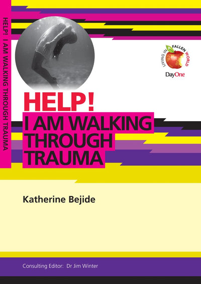 Help! I Am Walking Through Trauma - Re-vived