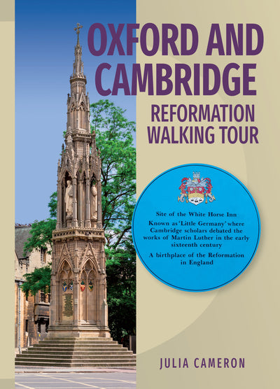 Oxford and Cambridge Reformation Walking Tour - Re-vived