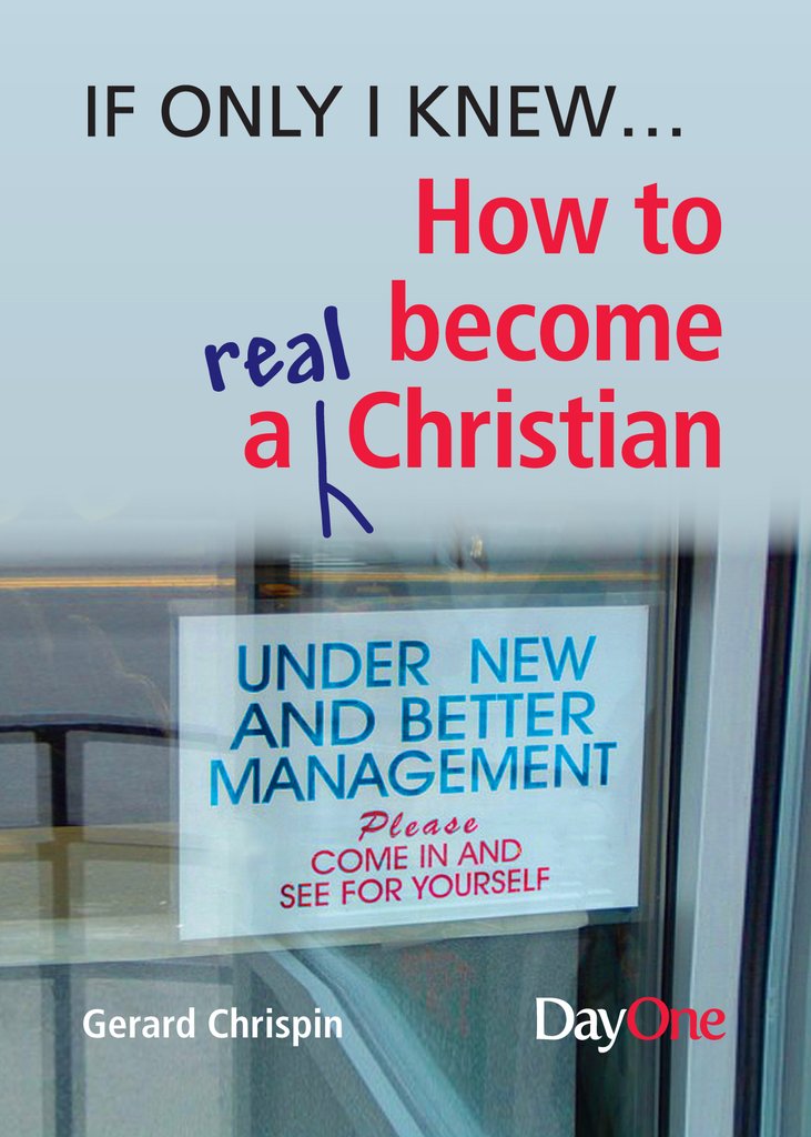 If Only I Knew... How to Become a Real Christian - Re-vived