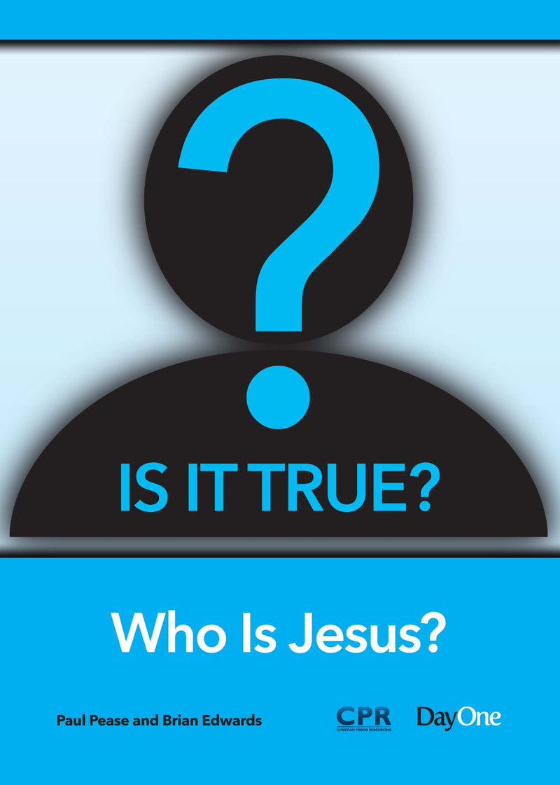 Is It True? Who is Jesus?