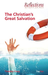 The Christian's Great Salvation - Re-vived