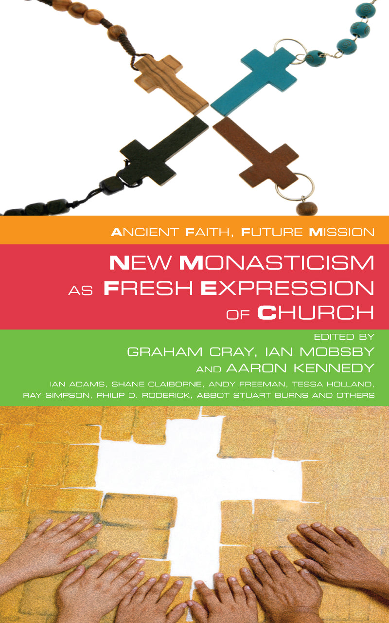 New Monasticism as Fresh Expression of Church - Re-vived