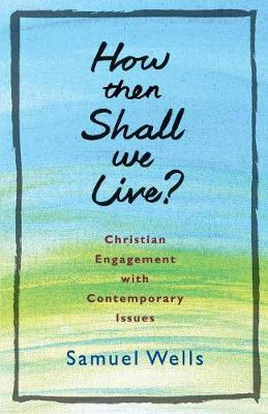 How Then Shall We Live? - Re-vived