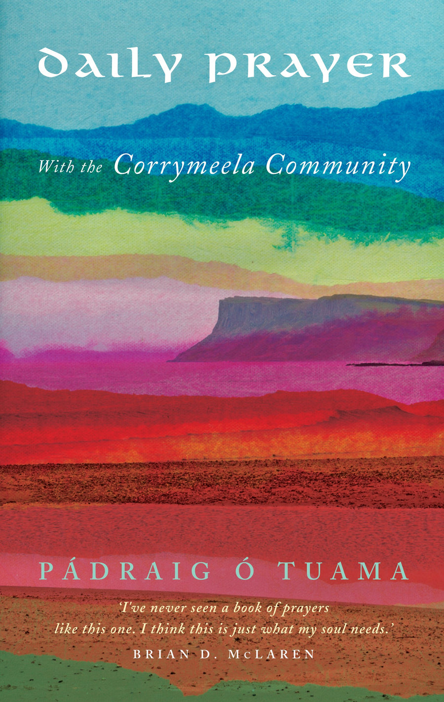 Daily Prayer With The Corrymeela Community - Re-vived