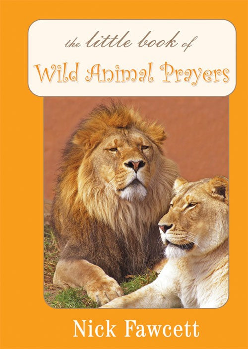 The Little Book of Wild Animal Prayers