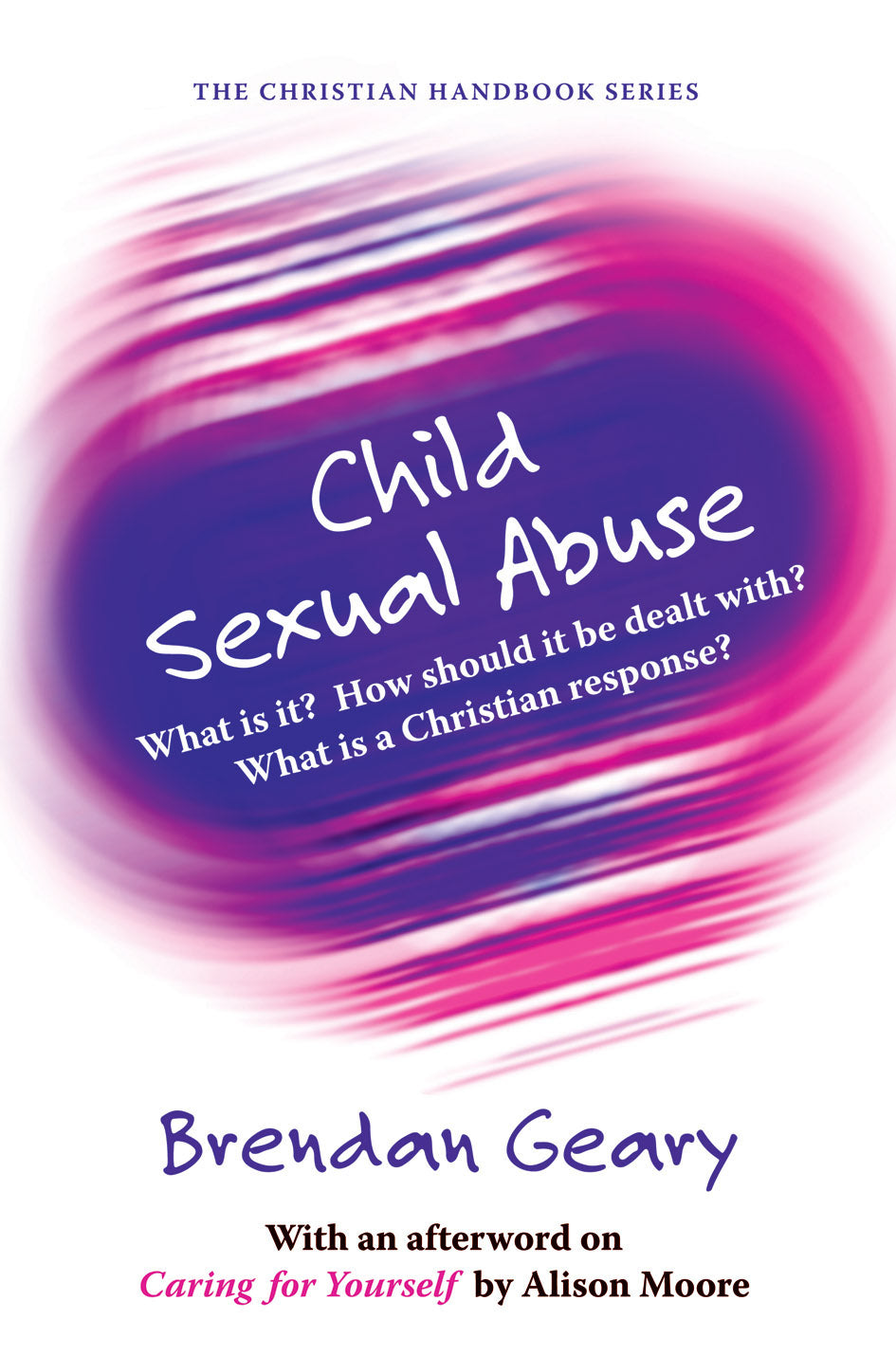 The Christian Handbook of Child Sexual Abuse - Re-vived