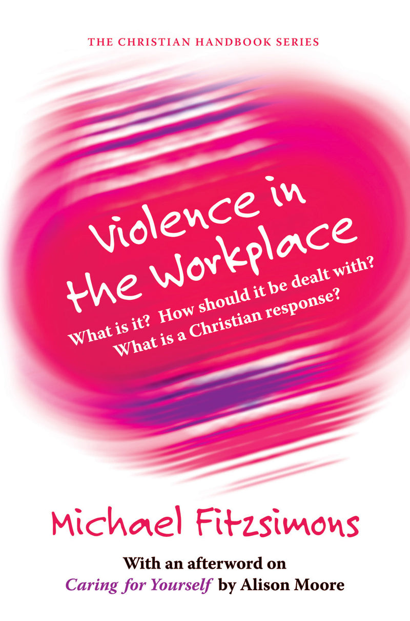 The Christian Handbook of Violence in the Workplace