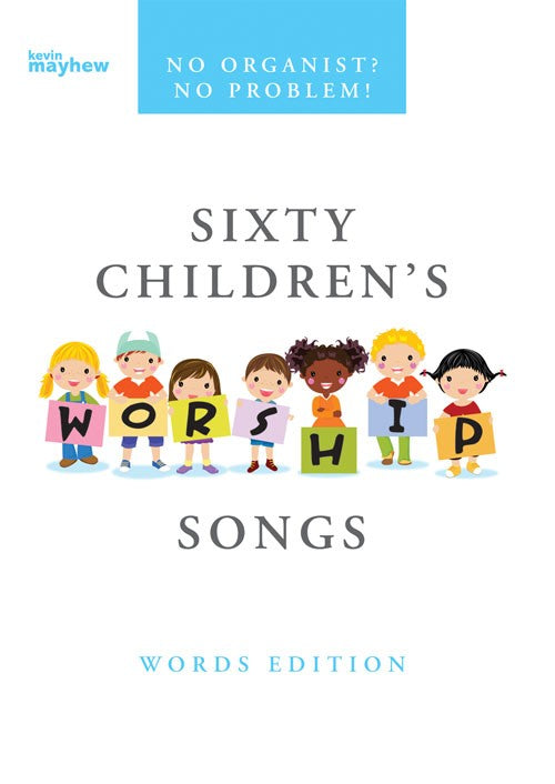 No Organist? No Problem! 60 Children's Worship Songs Words - Re-vived