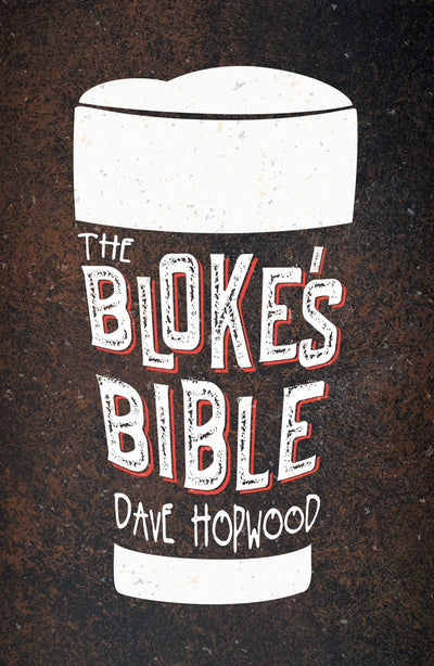 The Bloke's Bible - Re-vived