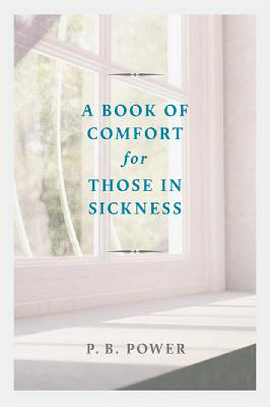 A Book Of Comfort For Those In Sickness - Re-vived