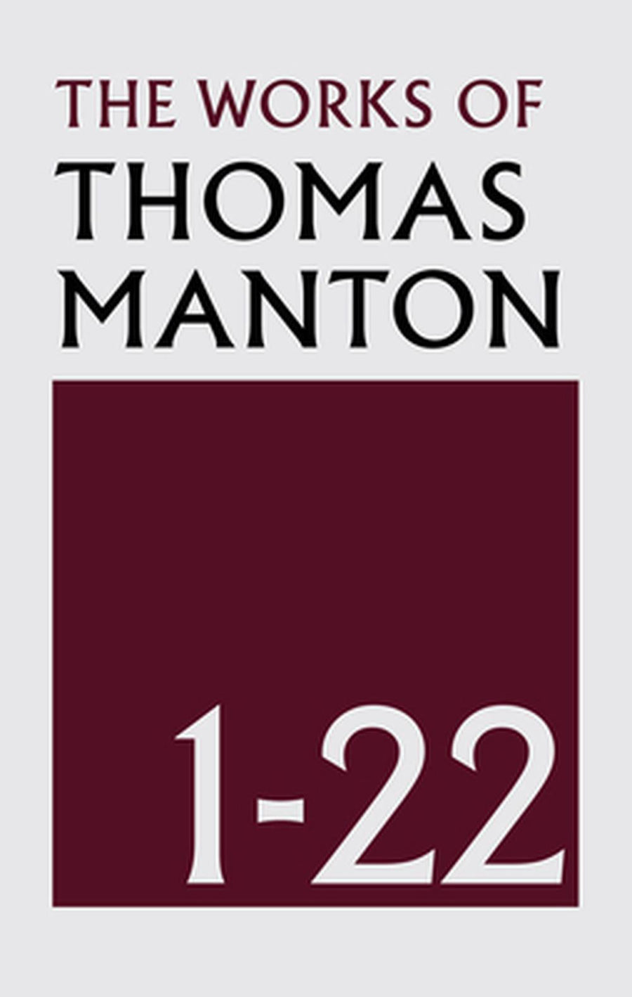 The Works of Thomas Manton - Re-vived