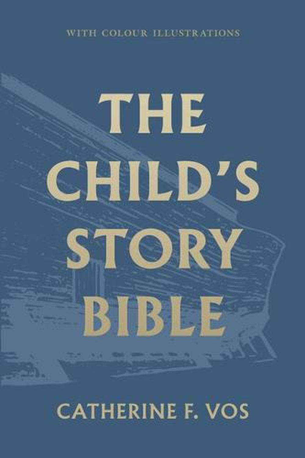 The Child's Story Bible - Re-vived