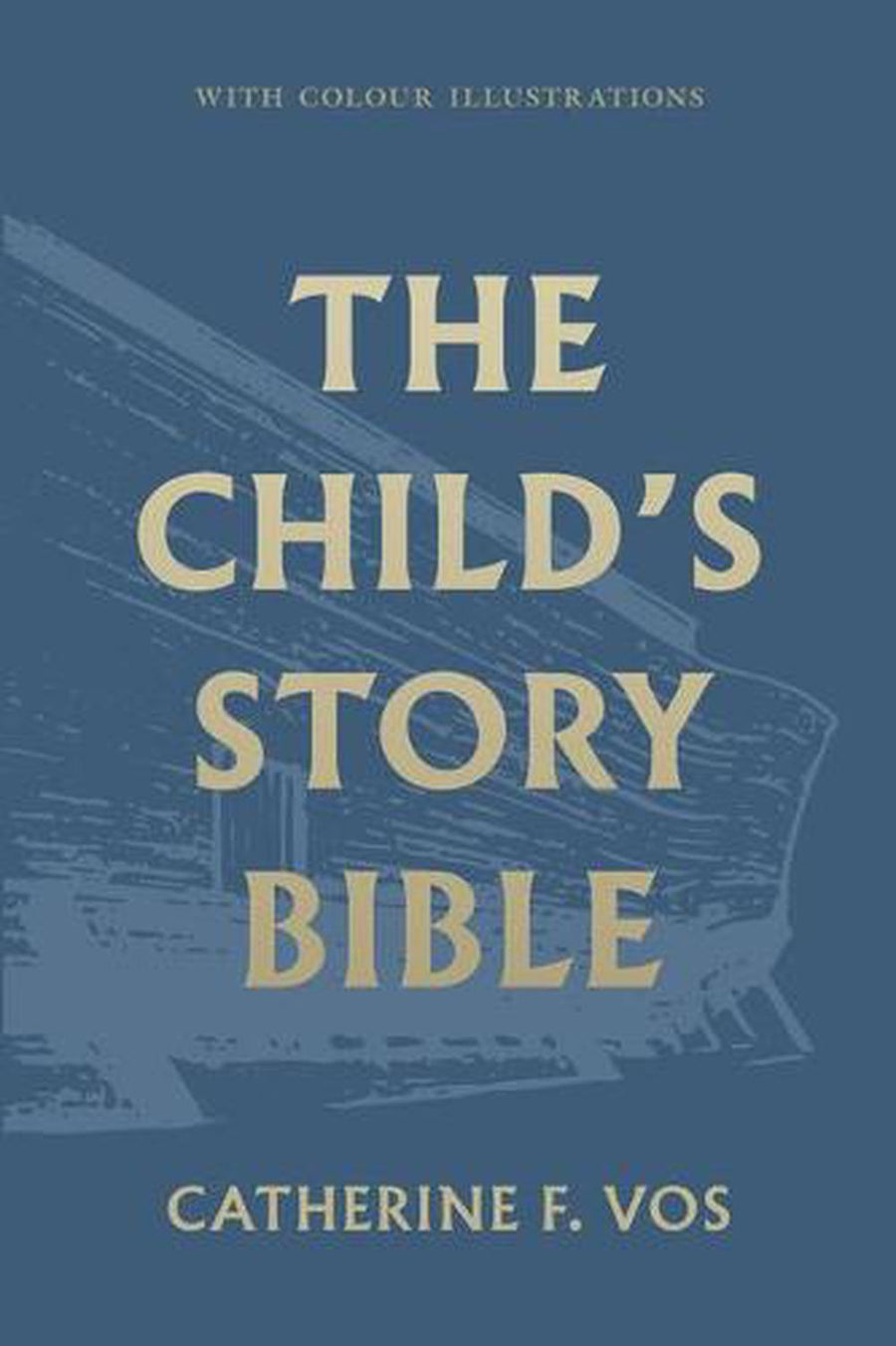 The Child's Story Bible - Re-vived
