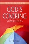 Truth & Freedom - God's Covering - A Place of Healing Paperback Book - David Cross - Re-vived.com - 1