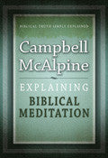 Explaining Biblical Meditation Paperback Book - Campbell McAlpine - Re-vived.com - 2