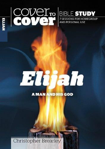 Cover To Cover Bible Study - Elijah - Re-vived