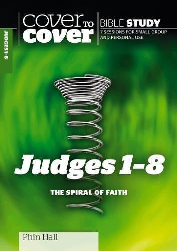 Cover To Cover Bible Study: Judges 1 - 8 - Re-vived