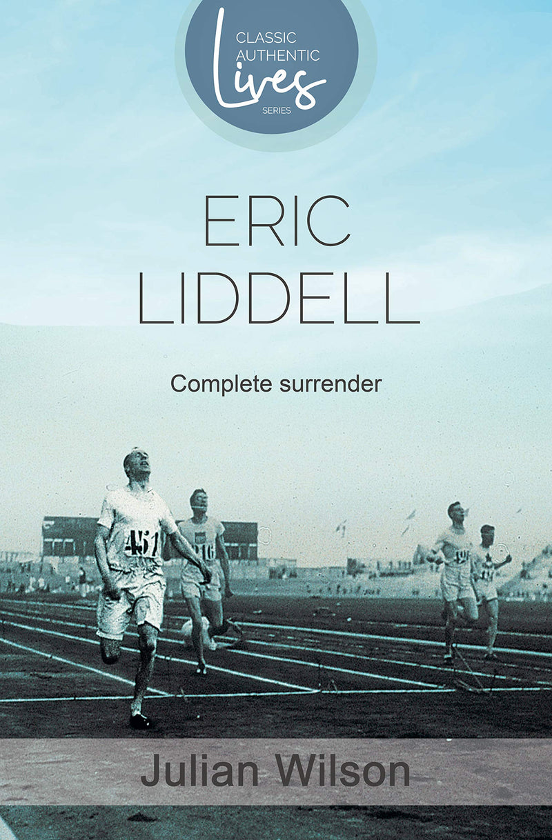 Complete Surrender: Biography Of Eric Liddell