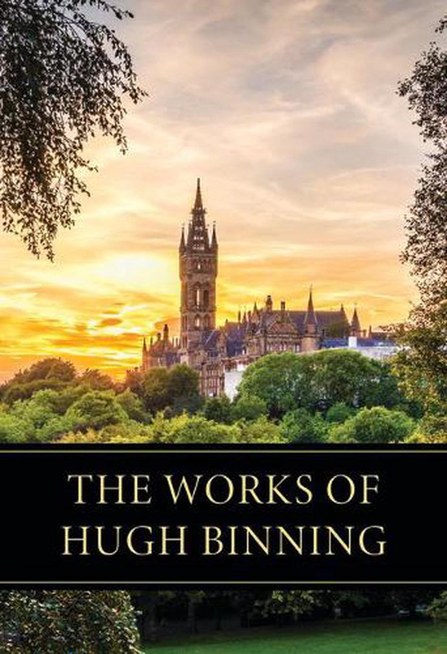The Works of Hugh Binning - Re-vived