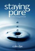 Staying Pure In A Sex-Charged World Paperback Book - Colin Dye - Re-vived.com - 1