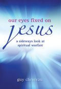 Our Eyes Fixed On Jesus Paperback Book - Guy Chevreau - Re-vived.com - 1