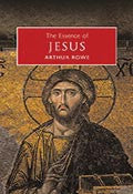 The Essence Of Jesus Paperback Book - Arthur Rowe - Re-vived.com - 1