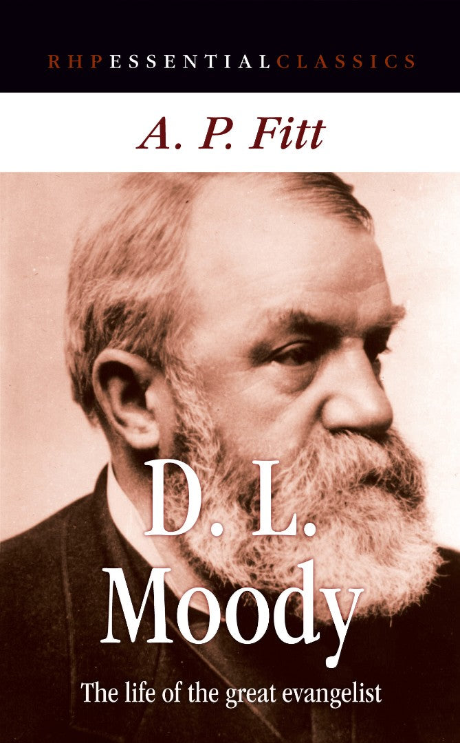 The Life of D L Moody - Re-vived