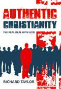 Authentic Christianity Paperback Book - Richard Taylor - Re-vived.com - 1