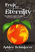 Fruit For Eternity Paperback Book - Ashley Schmierer - Re-vived.com - 1
