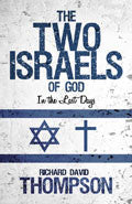 The Two Israels Of God In The Last Days Paperback Book - Richard Thompson - Re-vived.com - 1