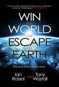 Win the World Or Escape The Earth? Paperback Book - Re-vived