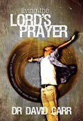 Living The Lord's Prayer Paperback Book - David Carr - Re-vived.com