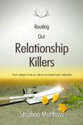 Rooting Out Relationship Killers Paperback Book - Stephen Matthew - Re-vived.com
