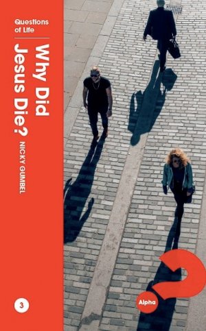 Questions of Life 3: Why Did Jesus Die? - Re-vived