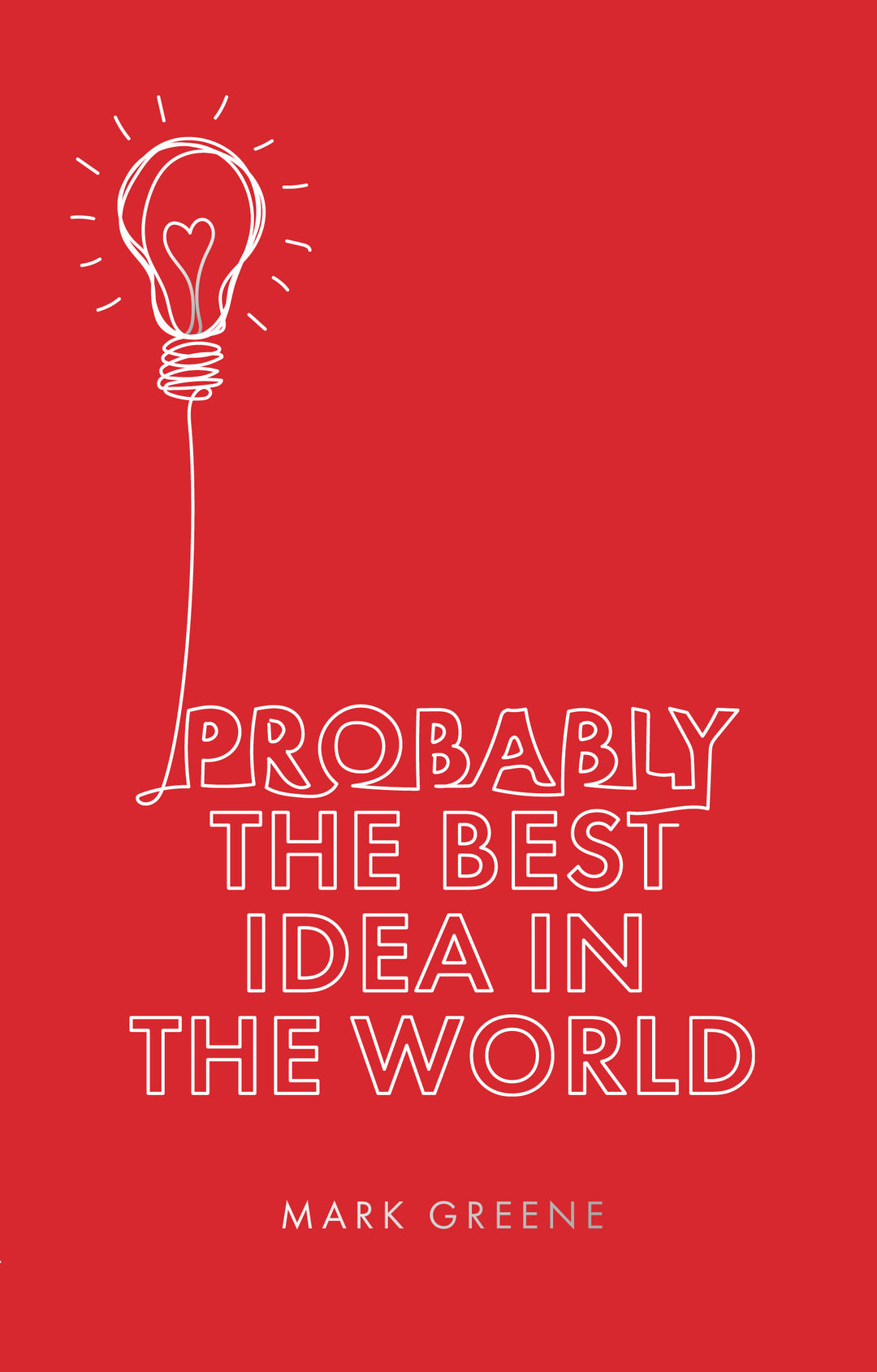 Probably The Best Idea In The World - Re-vived
