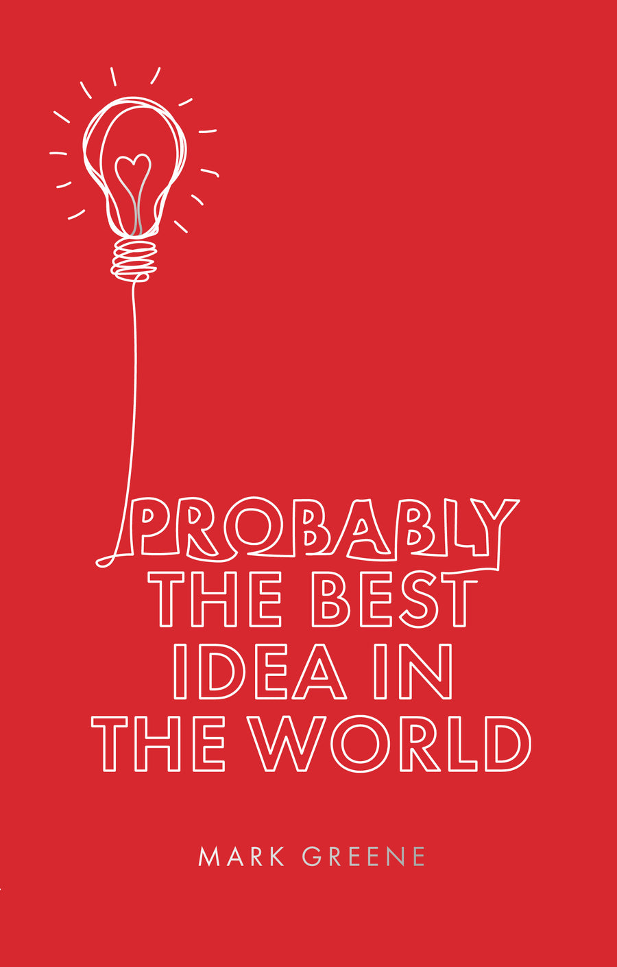 Probably The Best Idea In The World - Re-vived