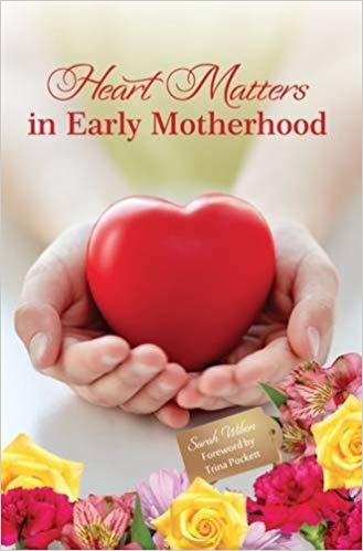 Heart Of Matters In Early Motherhood