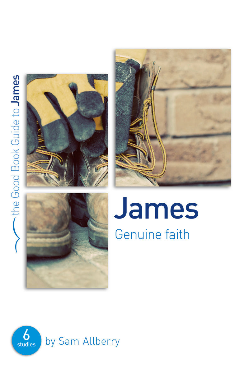 James: Genuine Faith (Good Book Guide) - Re-vived