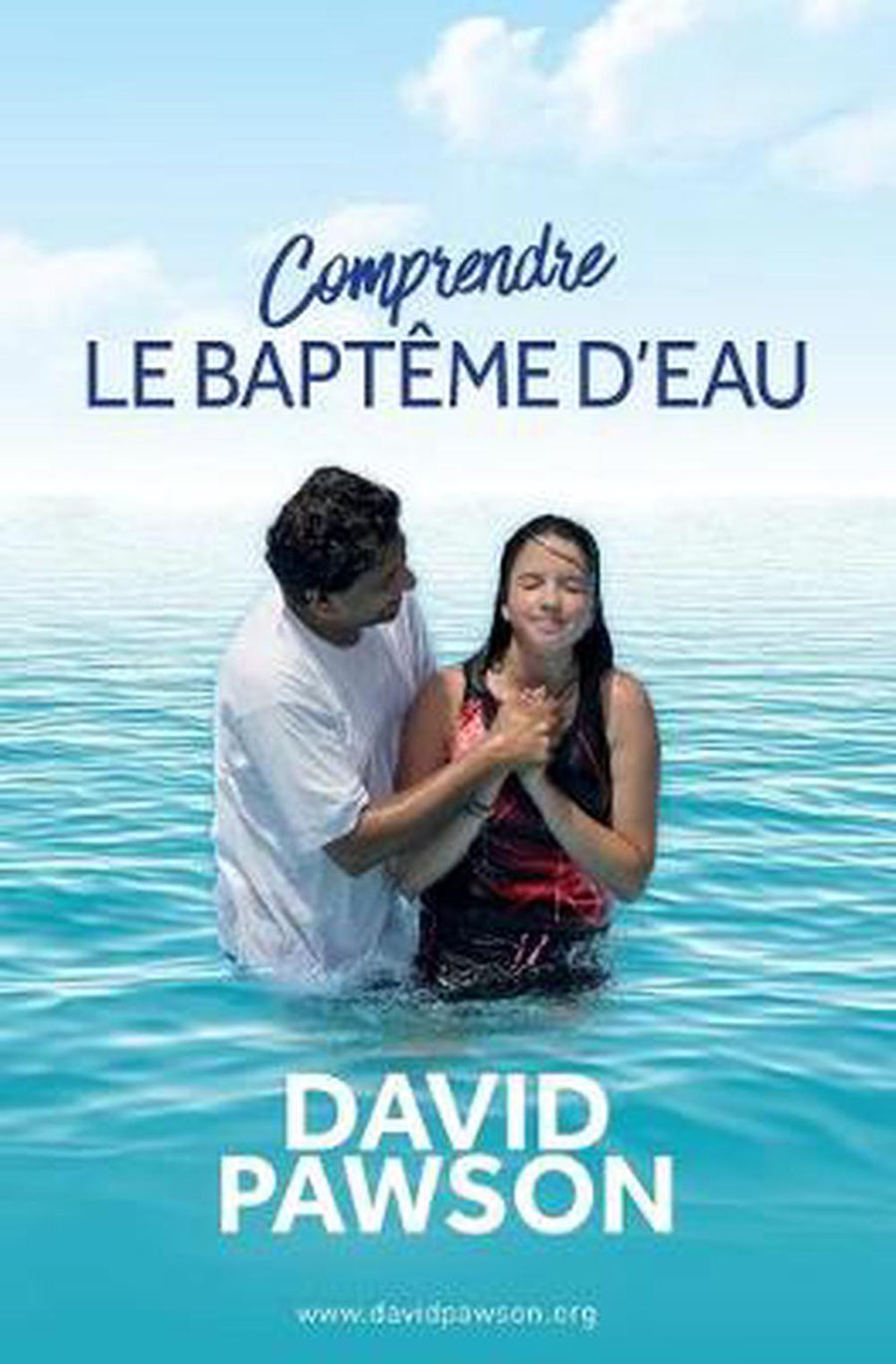 Comprendre Le Baptême D'eau - Re-vived