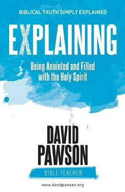 Explaining Being Anointed and Filled with the Holy Spirit