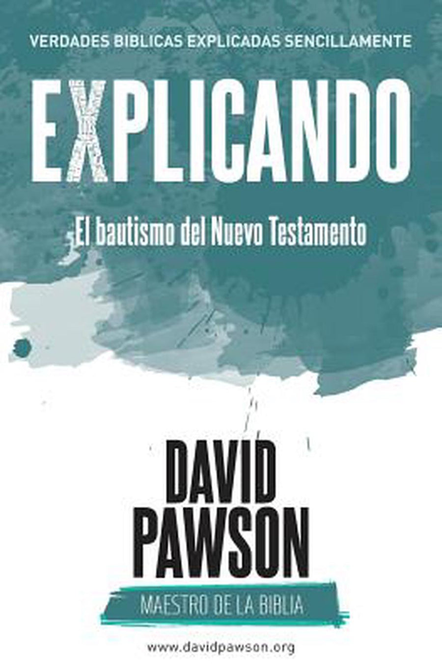 Explicando El bautismo del Nuevo Testamento - Re-vived