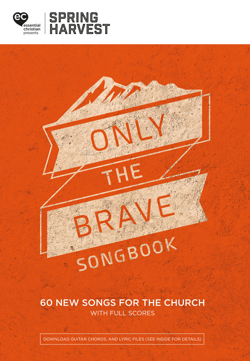 Spring Harvest 2018 Only The Brave Songbook - Re-vived