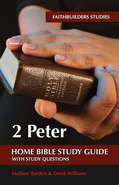 FaithBuilders Bible Study Guide: 2 Peter - Re-vived