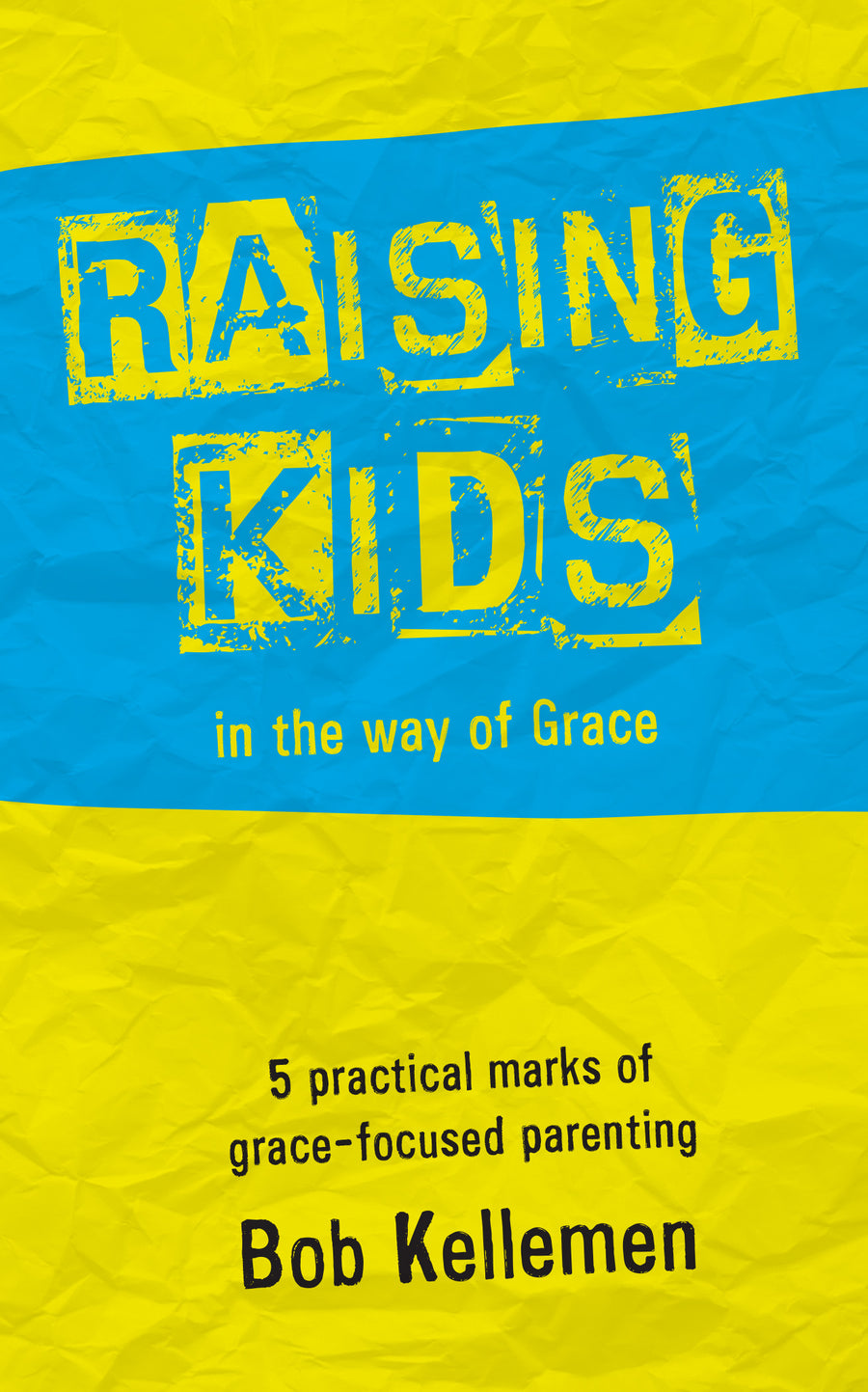 Raising Kids In The Way Of Grace - Re-vived