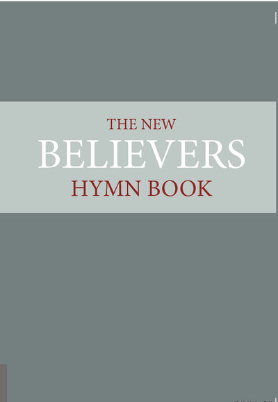 The New Believer's Hymn Book - Re-vived