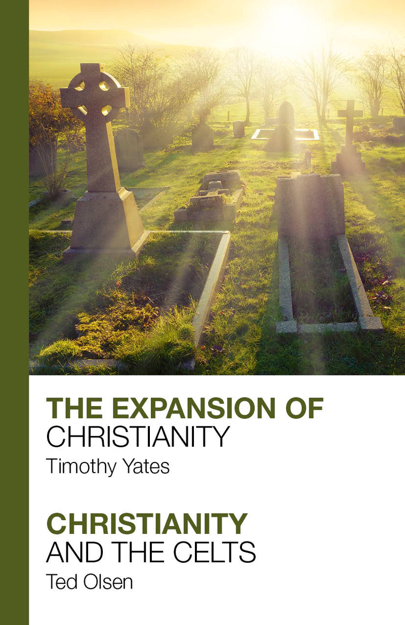 The Expansion of Christianity - Christianity and the Celts - Re-vived