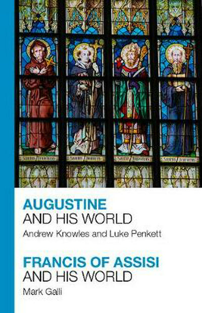 Augustine and His World - Francis of Assisi and His World - Re-vived