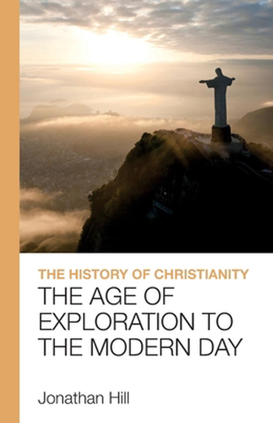 The History of Christianity: The Age of Exploration to the Modern Day - Re-vived