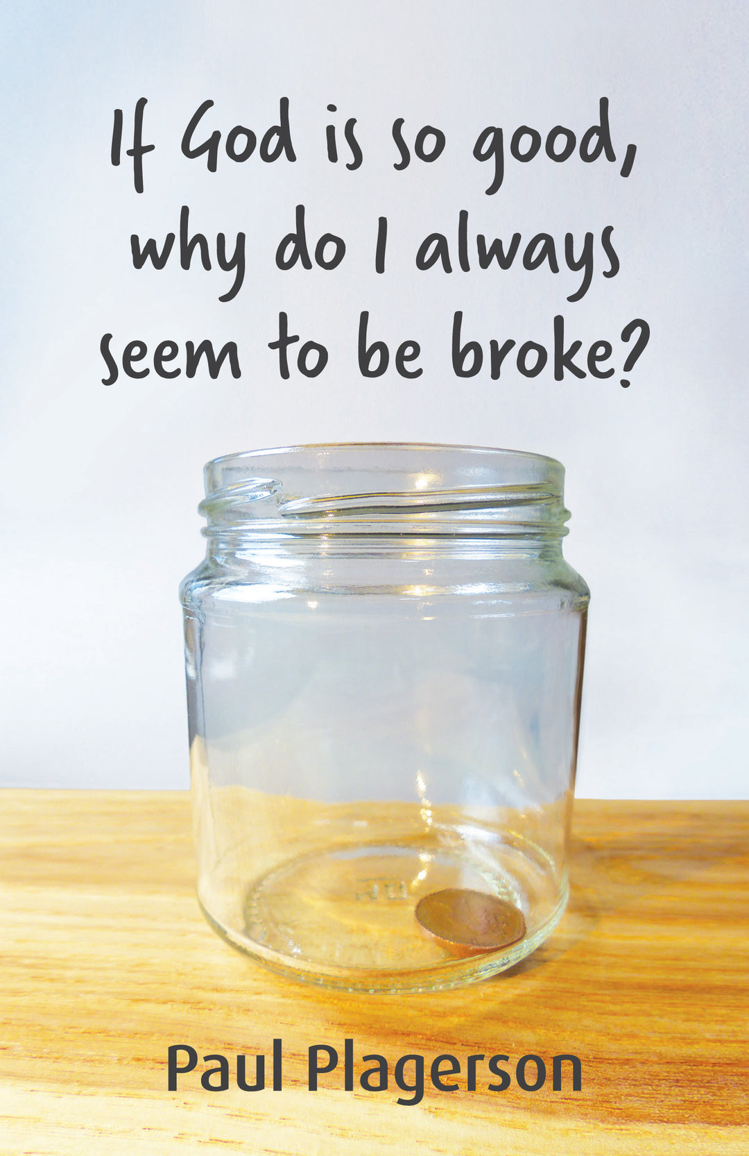 If God is So Good Why Do I Always Seem to Be Broke? - Re-vived